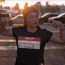 Load image into Gallery viewer, Chronically ill Bad Ass-Girls Chronically Rock