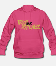 Load image into Gallery viewer, Trust Your Dopeness Hoodie  Sweatshirt