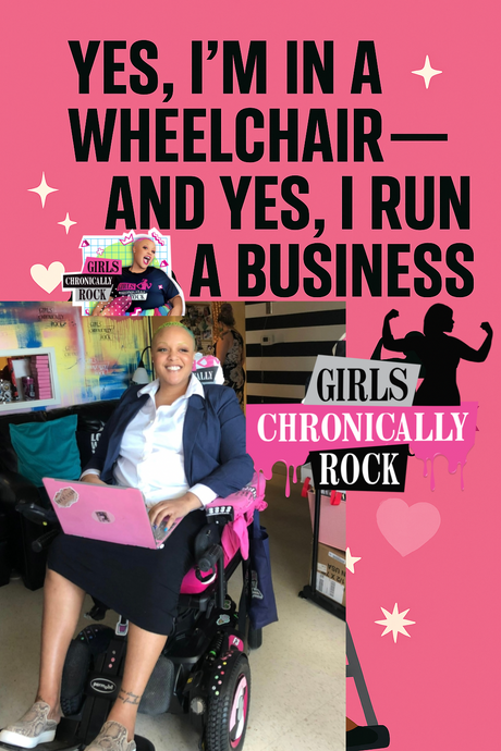 Yes, I’m in a Wheelchair — and Yes, I Run a Business”