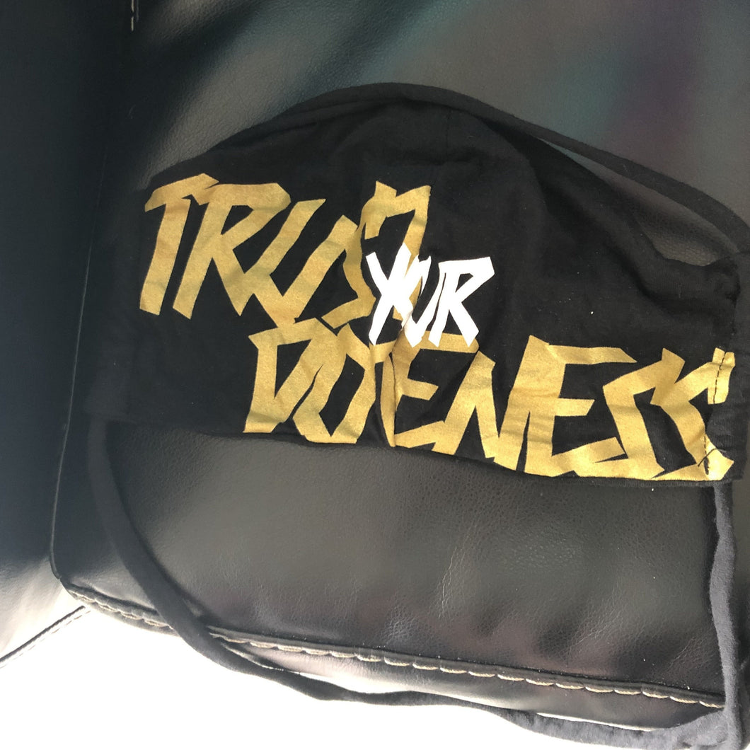 Trust your Dopeness Mask