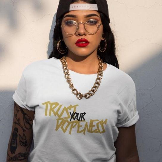 Trust Your Dopeness Gold-Girls Chronically Rock